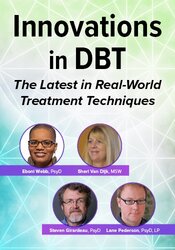 Innovations in Dialectical Behavior Therapy