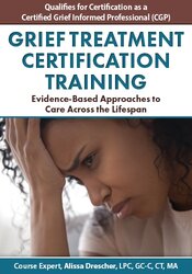 Grief Treatment Certification Training