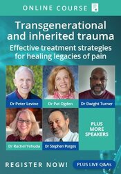 Transgenerational and Inherited Trauma: Effective treatment strategies for healing legacies of pain