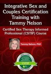 Integrative Sex and Couples Certification Training with Tammy Nelson: Certified Sex Therapy Informed Professional (CSTIP) Course
