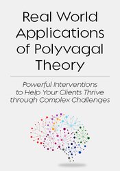 Real World Applications of Polyvagal Theory