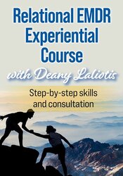 Relational EMDR Experiential Course with Deany Laliotis: Step-by-Step Skills and Consultation