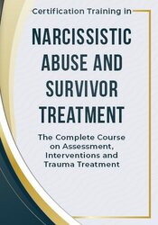 Narcissistic Abuse Treatment Certification Program: Mastering Specialized Trauma Care for Survivors