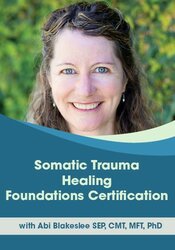 Somatic Trauma Healing Certification with Abi Blakeslee