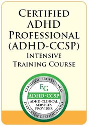 Certified ADHD Professional (ADHD-CCSP) Intensive Training Course
