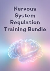 Nervous System Regulation Training Bundle: Polyvagal, Somatic, and Mindfulness Interventions for Trauma, Anxiety, and Emotion Regulation