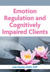 Emotion Regulation and Cognitively Impaired Clients
