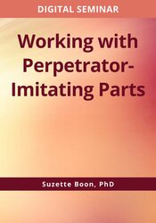 Working with perpetrator-imitating parts