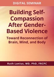 Building Self-Compassion After Gender-Based Violence