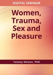 Women, trauma, sex and pleasure