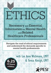 Ethics: Necessary and Essential Information for Mental Health and Related Healthcare Professionals