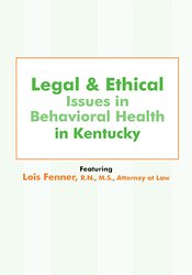 Legal and Ethical Issues in Behavioral Health in Kentucky