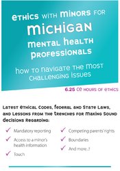 Ethics with Minors for Michigan Mental Health Professionals
