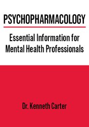 Psychopharmacology: Essential Information for Mental Health Professionals