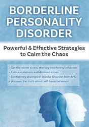 Borderline Personality Disorder Powerful & Effective Strategies to Calm the Chaos