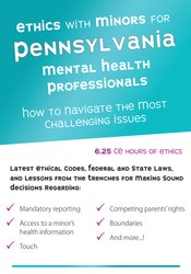 Ethics with Minors for Pennsylvania Mental Health Professionals