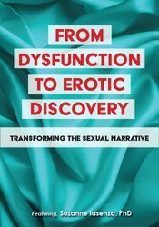 From Dysfunction to Erotic Discovery