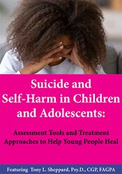 Suicide and Self-Harm in Children and Adolescents