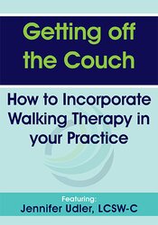 Getting off the Couch: How to Incorporate Walking Therapy in your Practice