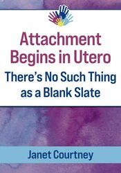 Attachment Begins in Utero