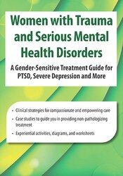 Women with Trauma and Serious Mental Health Disorders
