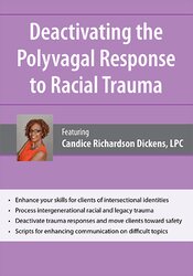 Deactivating the Polyvagal Response to Racial Trauma