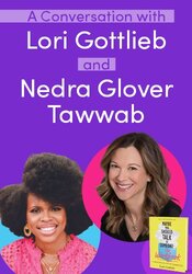 A Conversation with Lori Gottlieb & Nedra Tawwab Glover