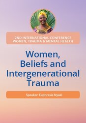 Women, Beliefs and Intergenerational Trauma