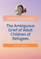 The Ambiguous Grief of Adult Children of Refugees