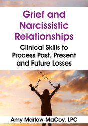 Grief and Narcissistic Relationships