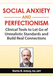 Social Anxiety and Perfectionism: Clinical Tools to Let Go of Unrealistic Standards and Build Real Connections