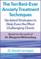 The Ten Best-Ever Anxiety Treatment Techniques