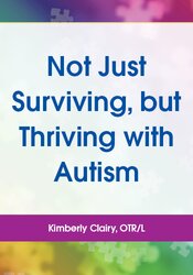 Not Just Surviving, but Thriving with Autism