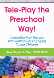 Tele-Play the Preschool Way!  Interactive Play Therapy Interventions for Engaging Young Children