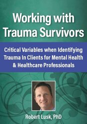 Working with Trauma Survivors