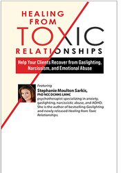 2-Day Healing from Toxic Relationships: Help Your Clients Recover from Gaslighting, Narcissism, and Emotional Abuse
