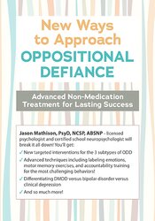 New Ways to Approach Oppositional Defiance