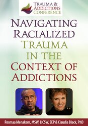 Navigating Racialized Trauma in the Context of Addictions