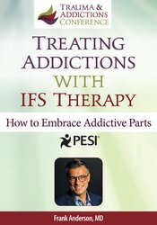 Treating Addictions with IFS Therapy: How to Embrace Addictive Parts
