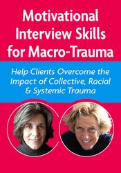 Motivational Interview Skills for Macro-Trauma