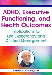 ADHD, Executive Functioning, and Health Outcomes