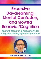 Excessive Daydreaming, Mental Confusion, and Slowed Behavior/Cognition