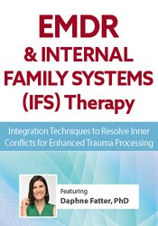 EMDR & Internal Family Systems (IFS) Therapy: Integration Techniques to Resolve Inner Conflicts for Enhanced Trauma Processing