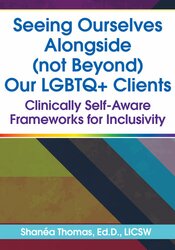 Seeing Ourselves Alongside (not Beyond) Our LGBTQ+ Clients