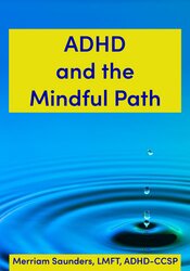 ADHD and the Mindful Path