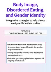 Body Image, Disordered Eating, and Gender Identity