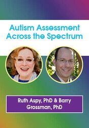 Autism Assessment Across the Spectrum
