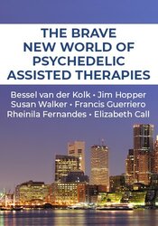 The Brave New World of Psychedelic Assisted Therapies: Promises and Pitfalls