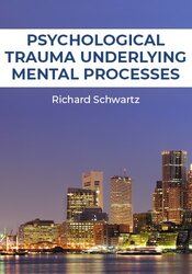 Psychological Trauma Underlying Mental Processes