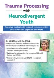 Trauma Processing with Neurodivergent Youth